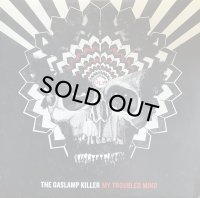 THE GASLAMP KILLER/MY TROUBLED MIND