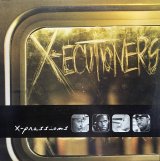 X-ECUTIONERS/X-PRESSIONS