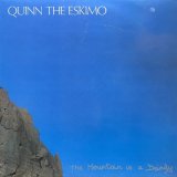 QUINN THE ESKIMO/THE MOUNTAIN IS A DANDY