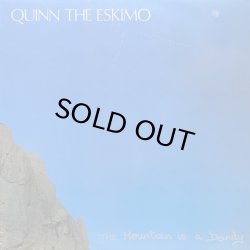 画像1: QUINN THE ESKIMO/THE MOUNTAIN IS A DANDY