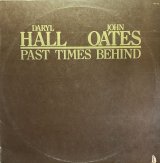 DARYL HALL & JOHN OATES/PAST TIMES BEHIND