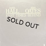 DARYL HALL & JOHN OATES/PAST TIMES BEHIND