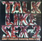 SMUT PEDDLERS/TALK LIKE SEX PT 2