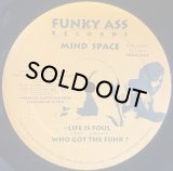 MIND SPACE/LIFE IS FOUL