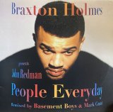 BRAXTON HOLMES PRESENTS JOHN REDMAN/PEOPLE EVERYDAY (REMIXES)