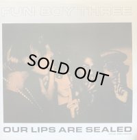 FUN BOY THREE/OUR LIPS ARE SEALED SPECIAL REMIX VERSION