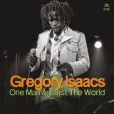 GREGORY ISAACS/ONE MAN AGAINST THE WORLD