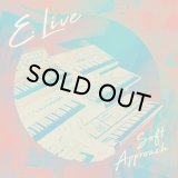 E.LIVE/SOFT APPROACH