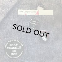 JOHN COOPER CLARKE/SNAP CRACKLE & BOP
