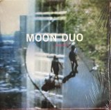 MOON DUO/SCARS (SONIC BOOM REMIX)