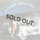 TUXEDO JUNCTION/S.T.