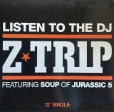 Z TRIP/LISTEN TO THE DJ