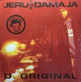 JERU THE DAMAJA/D. ORIGINAL