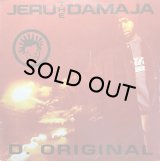 JERU THE DAMAJA/D. ORIGINAL