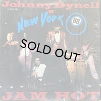 JOHNNY DYNELL AND NEW YORK 88/JAM HOT