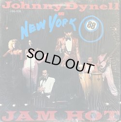 画像1: JOHNNY DYNELL AND NEW YORK 88/JAM HOT