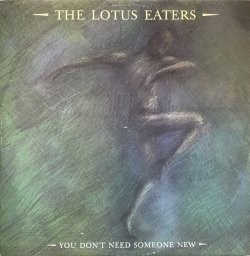 画像1: THE LOTUS EATERS/YOU DON'T NEED SOMEONE NEW