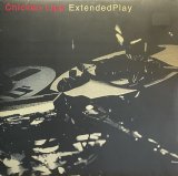 CHICKEN LIPS/EXTEDDED PLAY