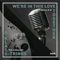 Spinna B-ill/WE'RE IN THIS LOVE TOGETHER