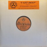 ROLAND CLARK/I GET DEEP