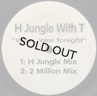 T.J.M. / H JUNGLE WITH T / AUTOMATIC / WOW WAR TONIGHT