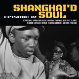 V.A./SHANGHAI'D SOUL EPISODE 12