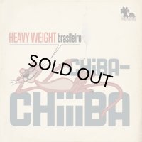CHIBA-CHIIIBA/HEAVY WEIGHT BRASILEIRO
