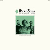 PARLOR GREENS/IN GREEN WE DREAM