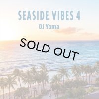 DJ YAMA/SEASIDE VIBES 4