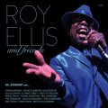 ROY ELLIS/AND FRIENDS
