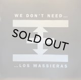 LOS MASSIERAS/WE DON'T NEED