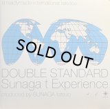 SUNAGA T EXPERIENCE/DOUBLE STANDARD
