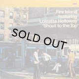 FIRE ISLAND/SHOUT TO THE TOP