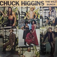CHUCK HIGGINS & THE WILD BUNCH/THE WALK