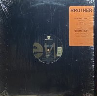 BROTHER/GHETTO LOVE