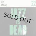 ADRIAN YOUNGE & ALI SHAHEED MUHAMMAD/EBO TAYLOR JAZZ IS DEAD 22