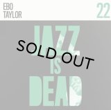 ADRIAN YOUNGE & ALI SHAHEED MUHAMMAD/EBO TAYLOR JAZZ IS DEAD 22
