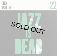 ADRIAN YOUNGE & ALI SHAHEED MUHAMMAD/EBO TAYLOR JAZZ IS DEAD 22