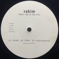 RAKIM/WHEN I BE ON THA MIC