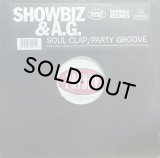 SHOWBIZ & A.G./SOUL CLAP / PARTY GROOVE