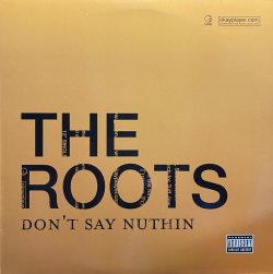 画像1: THE ROOTS/DON'T SAY NUTHIN