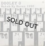 DOOLEY O/WATCH MY MOVES 1990