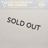 UNITED FUTURE ORGANIZATION/TRES AMIGOS