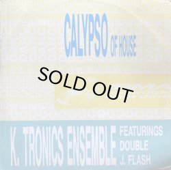 画像1: K-TRONIC ENSEMBLE/HOUSE OF CALYPSO