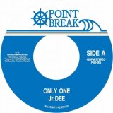JR. DEE/ONLY ONE