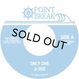 JR. DEE/ONLY ONE