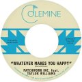 PATCHWORK INC./WHATEVER MAKES YOU HAPPY / LAST FOEVER