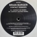 BRIAN BURGER/CONTACT REMIXES