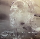 GRACE JONES/WILLIAMS' BLOOD