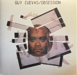 GUY CUEVAS/OBSESSION
